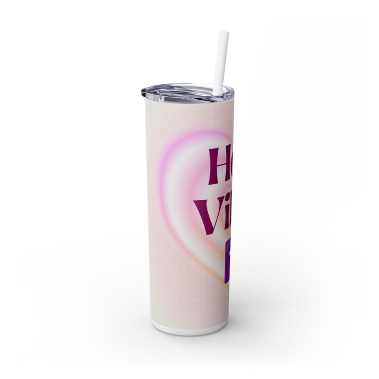 Holy Vibes Skinny Tumbler with Straw - 20oz Inspirational Drinkware