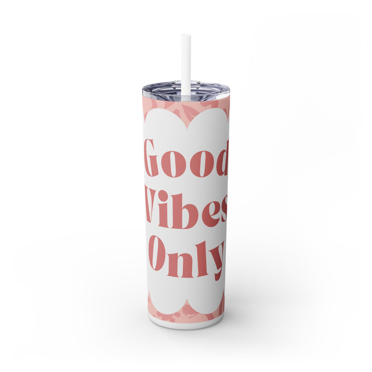 Good Vibes Only Skinny Tumbler with Straw - 20oz - Perfect for On-the-Go Hydration