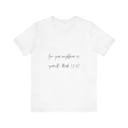 Inspirational Love Your Neighbor Tee - Unisex Jersey Short Sleeve Shirt