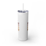 Inspirational Pray Skinny Tumbler with Straw - 20oz