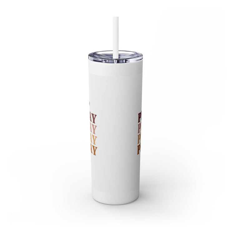 Inspirational Pray Skinny Tumbler with Straw - 20oz