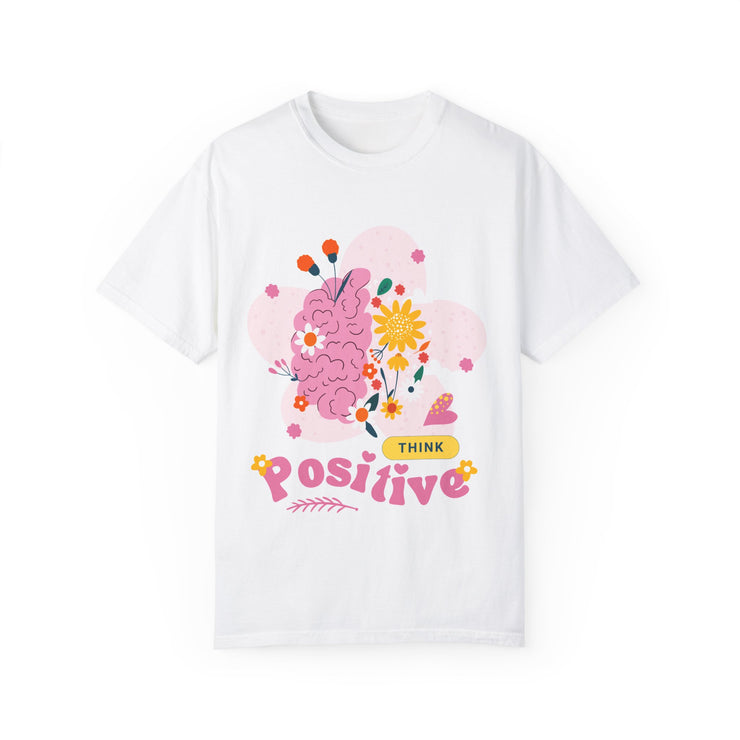 Positive Thinking Unisex T-Shirt - Floral Motivational Design