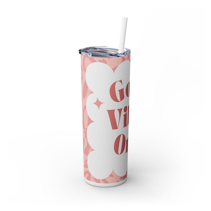 Good Vibes Only Skinny Tumbler with Straw - 20oz - Perfect for On-the-Go Hydration