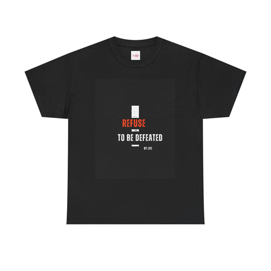 Unisex Heavy Cotton Tee - 'Refuse to Be Defeated' Motivational Shirt